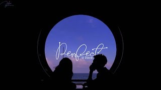 Lyrics + Vietsub | Perfect - Ed Sheeran