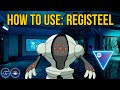 HOW TO USE: REGISTEEL | GREAT LEAGUE PVP | HOW TO USE SERIES | POKEMON GO PVP