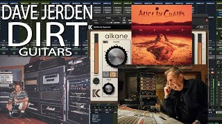The Sound of DIRT: Dave Jerden Triple-Pair Guitars, Alice In Chains, Anthrax, Jane’s Addiction, etc.