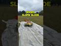 100 MPH Slip’n slide!