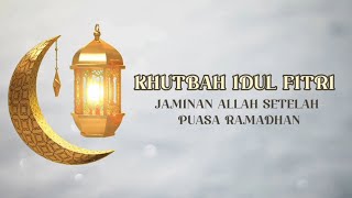 Khutbah Idul Fitri JAMINAN ALLAH SETELAH PUASA RAMADHAN  || PAI XI RPL 1  || Oleh M.Ghovin Nizar