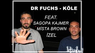 Dr Fuchs - Köle Feat. Sagopa Kajmer, Mista Brown, İzel | Old School Times #1