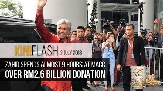 Zahid spends almost nine hours at MACC over RM2.6b donation | KiniFlash - 2 July