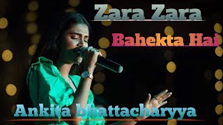 Zara Zara Bahekta Hai/Cover By - Ankita Bhattacharyya #ankitabhattacharyya @AnkitaBhattacharyya