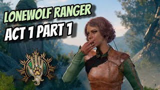 LONEWOLF Ranger Playthrough Act 1 Part 1 - Baldur's Gate 3