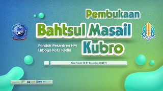 🔴 LIVE - PEMBUKAAN BAHTSUL MASAIL KUBRO | PONDOK PESANTREN HM LIRBOYO