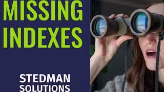 Missing or Overlooked Indexes in SQL Server