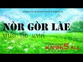 nor gor lae karen story นิทานกะเหรี่ยงเรื่อง หน่อก่อแหล่ เล่าโดยพือหนานหล้า