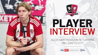 💬 Alex Hartridge on returning to City on loan! | Exeter City Football Club