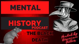 The Black Death | Mental History Podcast