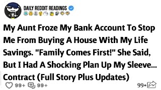 My Aunt Froze My Bank Account To Stop Me From Buying A House With My Life Savings. \