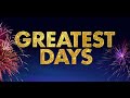 Greatest Days - Official Trailer 2023