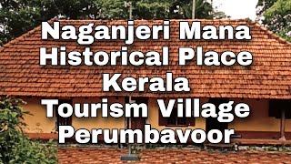 Naganjeri Mana | Historical Place | Kerala | Tourism Village | Perumbavoor