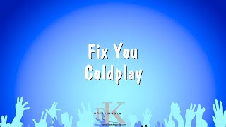 Fix You - Coldplay Karaoke Version