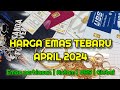 HARGA EMAS TERBARU 2024 | Harga emas perhiasan | antam hari ini | UBS Gold | Emas Dunia TERBARU 2024