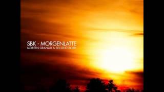 Sbk - Morgenlatte Morten Granau And Second Remix
