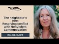 The Neighbour's Tree with Rachelle Lamb | Nonviolent Communication for conflict resolution