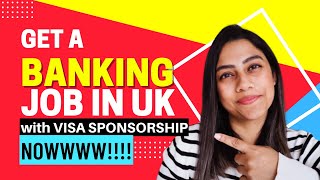 How to find BANKING & FINANCE JOBS WITH UK VISA SPONSORSHIP IMMEDIATELY! | UK Work Visa 2022
