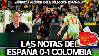 LUIS DIAZ, VIVIAN, JAMES RODRIGUEZ, GRIMALDO... LAS NOTAS DEL ESPAÑA 0-1 COLOMBIA