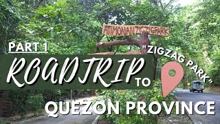 ATIMONAN ZIGZAG PARK (ROAD TRIP PART 1)