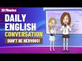 30 Minutes to Improve Your English with Daily English Conversation | Speak Like A Native