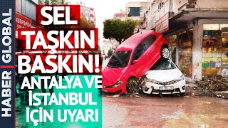 Antalya ve İstanbul'da Yaşayanlar Dikkat! Bünyamin Sürmeli Uyardı: Sağanak Geliyor!