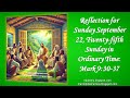 Reflection for Sunday September 22, Twenty-fifth Sunday in Ordinary Time: Mark 9:30-37  #mjdasma