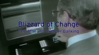 Blizzard of Change: The ATM and Smart Banking