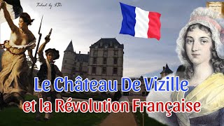 🇫🇷Le Château De Vizille🇫🇷Et La révolution française🇫🇷