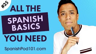 ALL the Basics You Need to Master Spanish #34