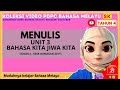 KEMAHIRAN MENULIS - UNIT 3 - BAHASA KITA JIWA KITA (BAHASA MELAYU TAHUN 4)