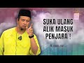 SYAMSUL DEBAT | SUKA ULANG ALIK MASUK PENJARA !