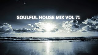 SOULFUL HOUSE MIX VOL 71