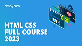 🔥 HTML CSS Full Course 2023 | Learn HTML \u0026 CSS in 10 Hours | HTML CSS Tutorial | Simplilearn