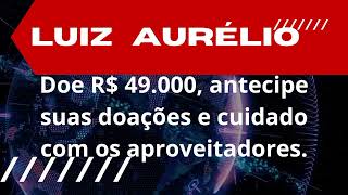 Luiz Aurélio cuidado com os aproveitadores