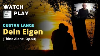 Gustav Lange: Dein Eigen (Thine Alone), Op.54