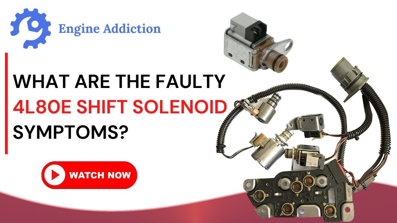 4l80e Shift Solenoid Symptoms What Are The Solutions Youtube