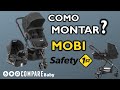 Como montar Carrinho MOBI Safety 1t | UNBOXING do Travel System