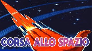 Corsa allo Spazio - La storia  (1957/1969)