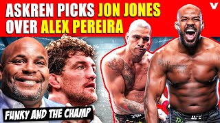 Ben Askren TAKES Jon Jones over Alex Pereira in heavyweight fight | Funky & Champ w/ Daniel Cormier