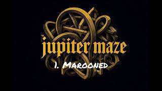 JUPITER MAZE: 1. Marooned.