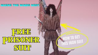 How to get Free Prisoner suit / Where the winds meet