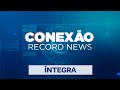 Conexão Record News - 22/10/2024