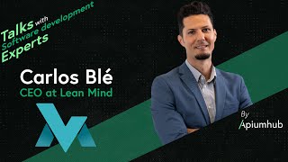 Carlos Blé, CEO at Lean Mind | Talks with software development experts