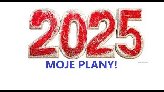 Moje plany na kanał w 2025!