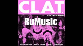 C L A T - Peppermint Sasha Velour Aja Alexis Michelle