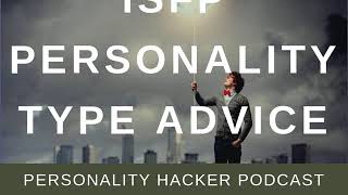 ISFP Personality Type Advice
