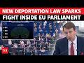 ‘Send Them Back, Else…’: Fight Inside EU Parliament After New Deportation Law Gets Approved | Watch