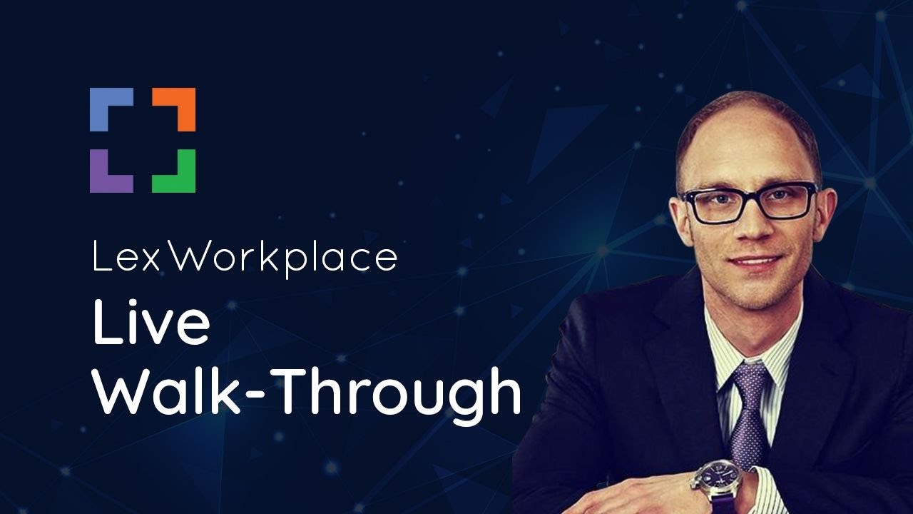 Lexworkplace Live Walk Through Youtube