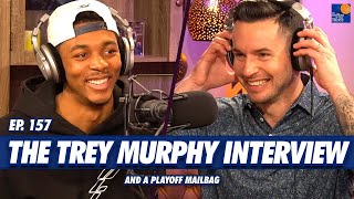 Trey Murphy On This Crazy Pelicans Season, Guarding LeBron, Jimmy and ANT ( PLUS A PLAYOFF MAILBAG)